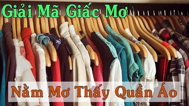 Giải mã giấc mơ thấy quần áo