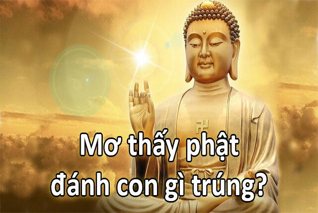 Mơ thấy phật nên đánh con gì